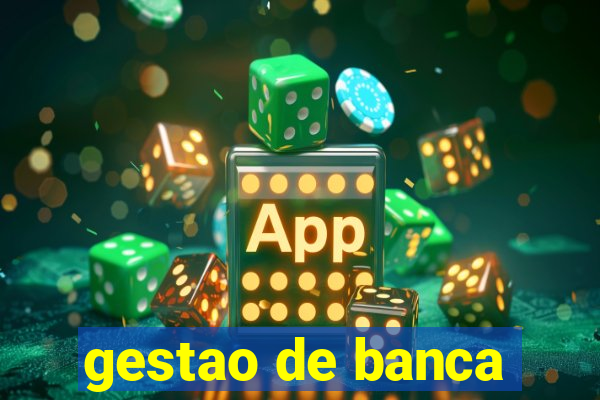 gestao de banca